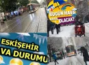 Eskişehir Hava Durumuna Göre Kar Yağışı Bekleniyor Mu?