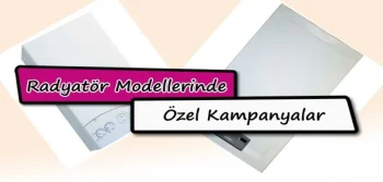 Radyatör Modellerinde Özel Kampanyalar