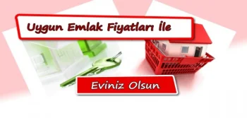 Uygun Emlak Fiyatları ile Eviniz Olsun!