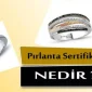 Pırlanta Sertifikası Nedir?